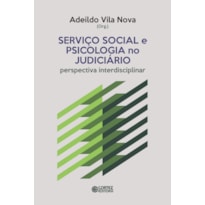 SERVIÇO SOCIAL E A PSICOLOGIA NO JUDICIÁRIO: PERSPECTIVA INTERDISCIPLINAR