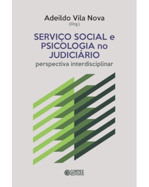 Serviço social e a psicologia no judiciário: perspectiva interdisciplinar