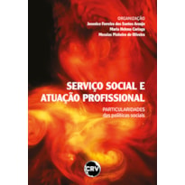 SERVIÇO SOCIAL E ATUAÇÃO PROFISSIONAL: PARTICULARIDADES DAS POLÍTICAS SOCIAIS