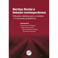 SERVIÇO SOCIAL E DEBATES CONTEMPORÂNEOS: TRILHANDO REFLEXÕES PARA O TRABALHO E A FORMAÇÃO PROFISSIONAL