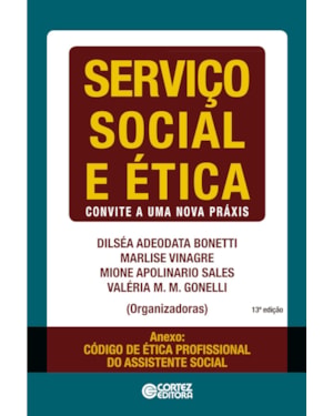 SERVIÇO SOCIAL E ÉTICA: CONVITE A UMA NOVA PRÁXIS