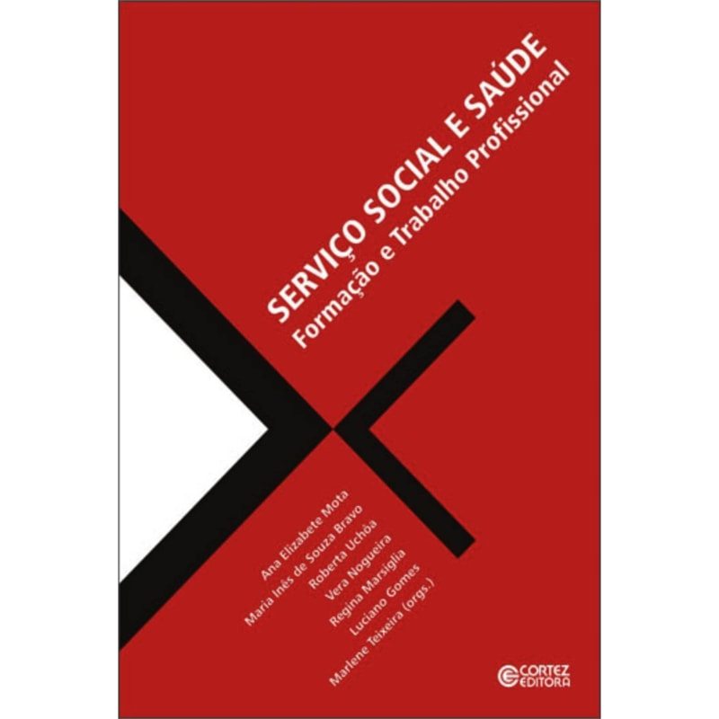 SERVIÇO SOCIAL E SAÚDE: FORMAÇÃO E TRABALHO PROFISSIONAL