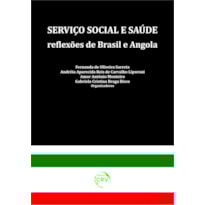 SERVIÇO SOCIAL E SAÚDE: REFLEXÕES DE BRASIL E ANGOLA