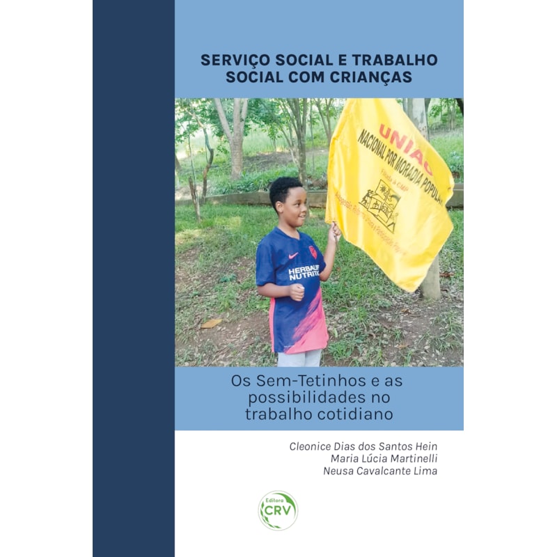 SERVIÇO SOCIAL E TRABALHO SOCIAL COM CRIANÇAS: OS SEM-TETINHOS E AS POSSIBILIDADES NO TRABALHO COTIDIANO