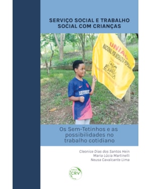 SERVIÇO SOCIAL E TRABALHO SOCIAL COM CRIANÇAS: OS SEM-TETINHOS E AS POSSIBILIDADES NO TRABALHO COTIDIANO