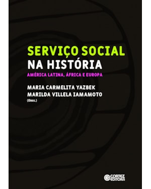 Serviço social na história: América Latina, África e Europa