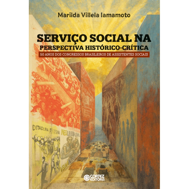 Serviço social na perspectiva histórico-critica: 50 anos dos Congressos Brasileiros de Assistentes Sociais