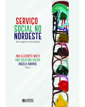 SERVIÇO SOCIAL NO NORDESTE: DAS ORIGENS Á RENOVAÇÃO