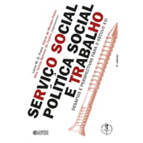 SERVIÇO SOCIAL, POLÍTICA SOCIAL E TRABALHO: DESAFIOS E PERSPECTIVAS PARA O SÉCULO XXI