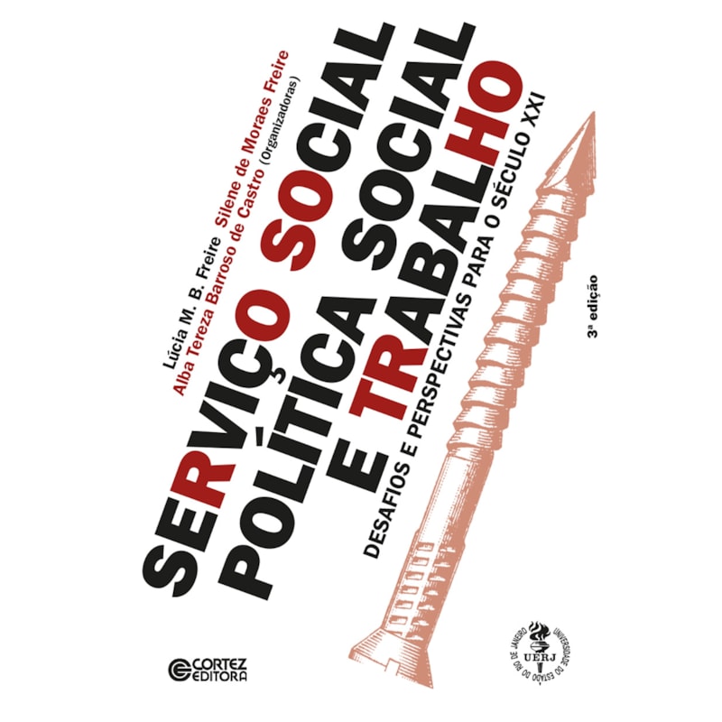 SERVIÇO SOCIAL, POLÍTICA SOCIAL E TRABALHO: DESAFIOS E PERSPECTIVAS PARA O SÉCULO XXI