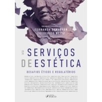 Serviços de Estética - Desafios Éticos e Regulatórios 1ª Ed 2026