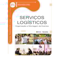 SERVIÇOS LOGÍSTICOS: ORGANIZAÇÃO E MONTAGEM DE EVENTOS