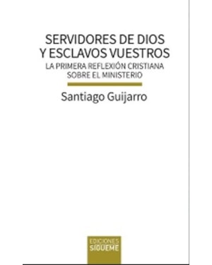 SERVIDORES DE DIOS Y ESCLAVOS VUESTROS