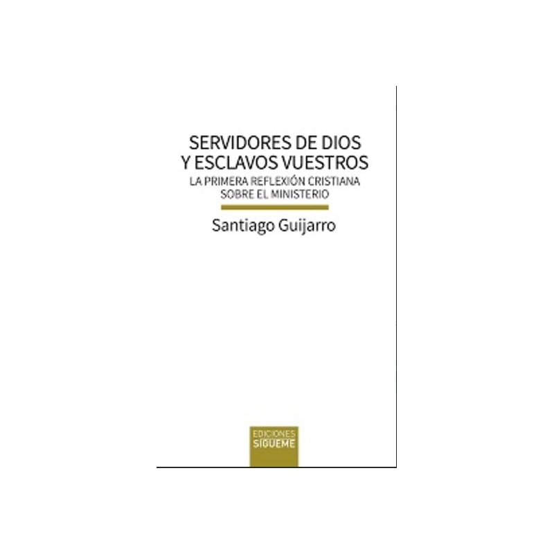 SERVIDORES DE DIOS Y ESCLAVOS VUESTROS