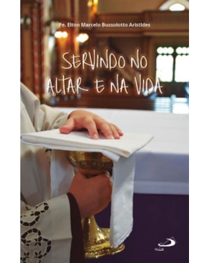 Servindo no Altar e na Vida