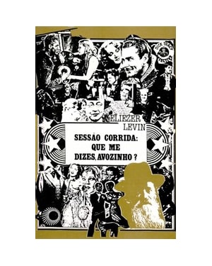 SESSÃO CORRIDA: QUE ME DIZES AVOZINHO?
