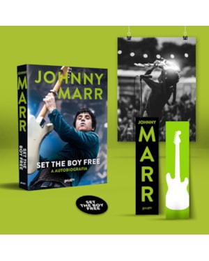 SET THE BOY FREE - JOHNNY MARR (EDIÇÃO ESPECIAL COM BRINDES, EM PORTUGUÊS): A AUTOBIOGRAFIA DO LENDÁRIO GUITARRISTA DO THE SMITHS
