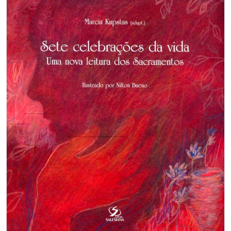 SETE CELEBRACOES DA VIDA -  UMA NOVA LEITURA DOS...
