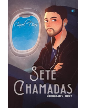 SETE CHAMADAS / DOIS CORAÇÕES (LOLAS & AGE 17 LIVRO 5)
