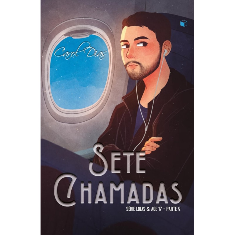 SETE CHAMADAS / DOIS CORAÇÕES (LOLAS & AGE 17 LIVRO 5)