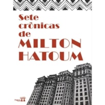SETE CRÔNICAS DE MILTON HATOUM