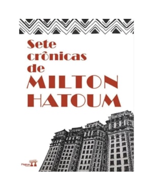 SETE CRÔNICAS DE MILTON HATOUM