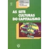 SETE CULTURAS DO CAPITALISMO, AS