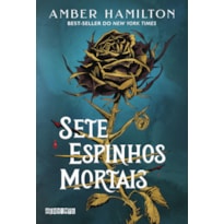 SETE ESPINHOS MORTAIS