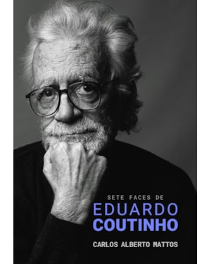 SETE FACES DE EDUARDO COUTINHO