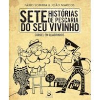 SETE HISTÓRIAS DE PESCARIA DO SEU VIVINHO