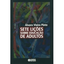 SETE LIÇÕES SOBRE EDUCAÇÃO DE ADULTOS