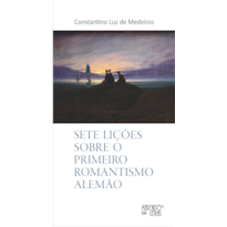 Sete lições sobre o primeiro romantismo alemão