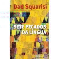 SETE PECADOS DA LÍNGUA