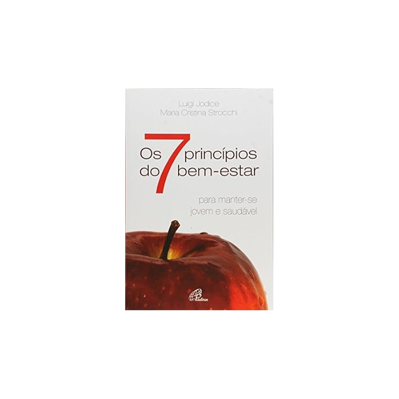 SETE PRINCIPIOS DO BEM-ESTAR, OS