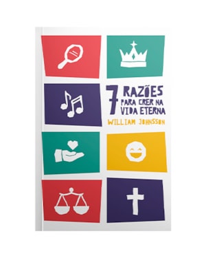 SETE RAZOES PARA CRER NA VIDA ETERNA