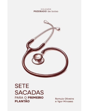 SETE SACADAS PARA O PRIMEIRO PLANTÃO