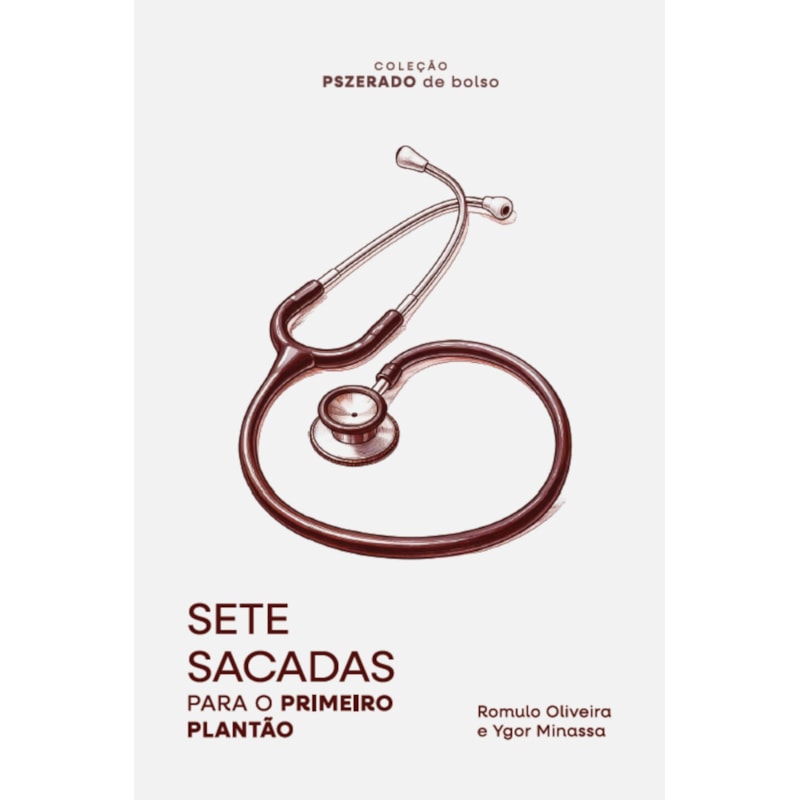 SETE SACADAS PARA O PRIMEIRO PLANTÃO
