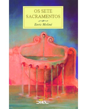 SETE SACRAMENTOS, OS - 1ª
