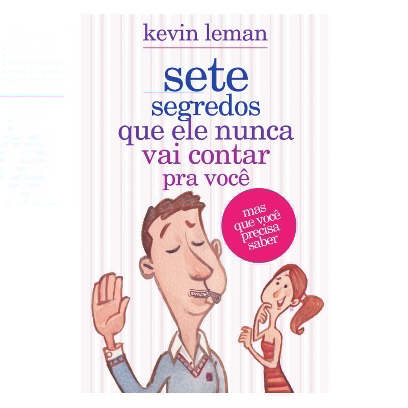SETE SEGREDOS QUE ELE NUNCA VAI CONTAR PRA VOCÊ