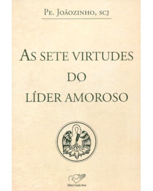 SETE VIRTUDES DO LIDER AMOROSO, AS