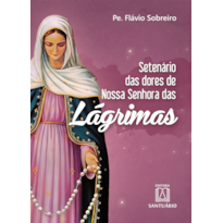 SETENÁRIO DAS DORES DE NOSSA SENHORA DAS LÁGRIMAS