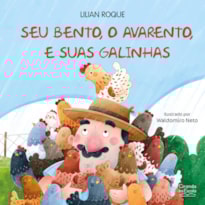 SEU BENTO, O AVARENTO, E SUAS GALINHAS