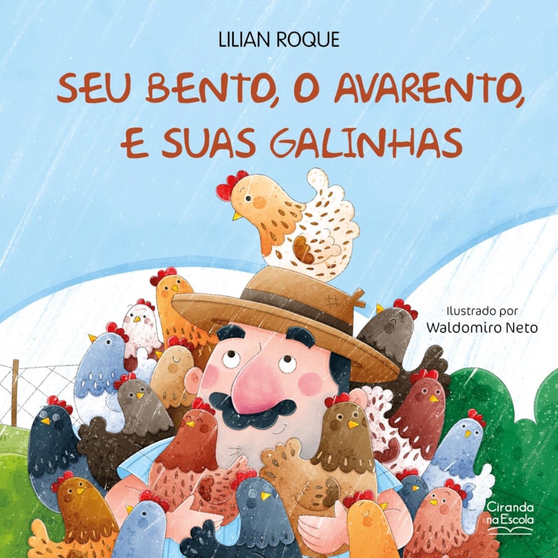 SEU BENTO, O AVARENTO, E SUAS GALINHAS