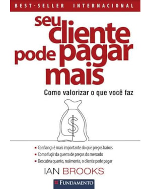 SEU CLIENTE PODE PAGAR MAIS