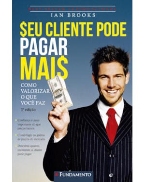 SEU CLIENTE PODE PAGAR MAIS