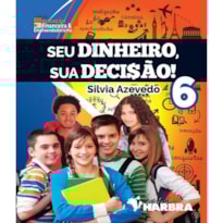 SEU DINHEIRO, SUA DECI$ÃO! - 6º ANO