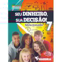 SEU DINHEIRO, SUA DECI$ÃO! - 7º ANO