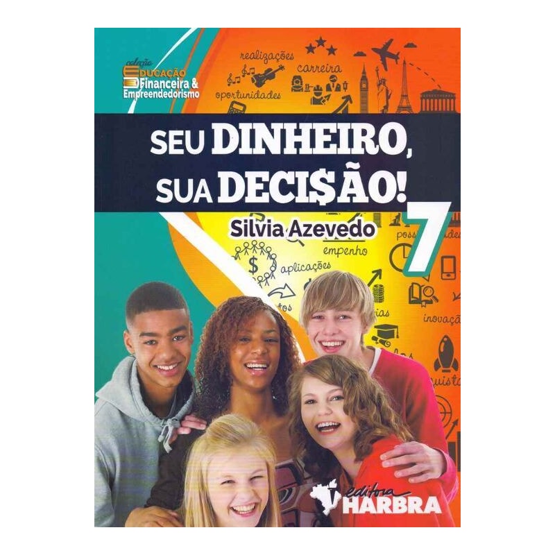 SEU DINHEIRO, SUA DECI$ÃO! - 7º ANO