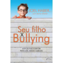 SEU FILHO X BULLYING - 1