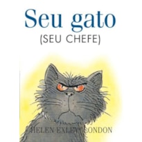 SEU GATO (SEU CHEFE)